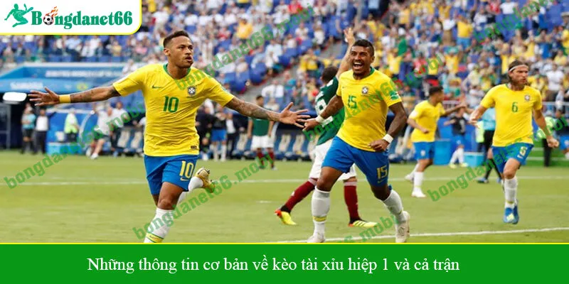Những thông tin cơ bản về kèo tài xỉu hiệp 1 và cả trận