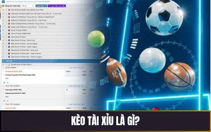 Kèo Tài Xỉu (Over/Under) là gì?