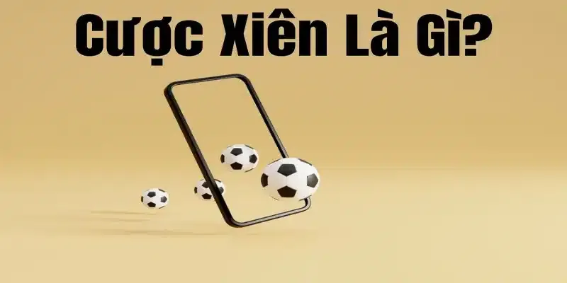 Kèo xiên là gì và tại sao lại có sức hút mãnh liệt?